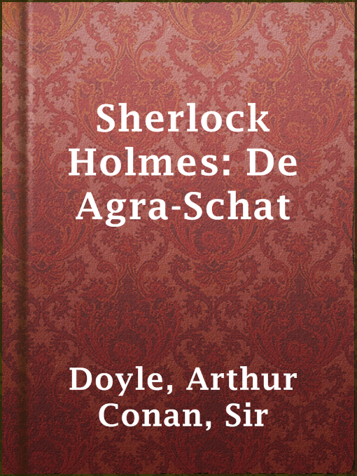 Title details for Sherlock Holmes: De Agra-Schat by Sir Arthur Conan Doyle - Available
